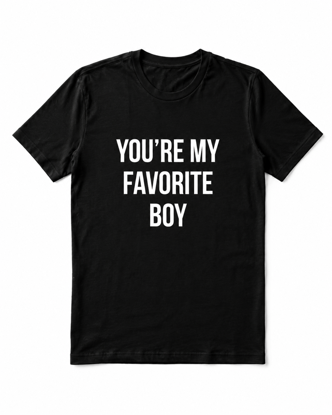 YOU'RE MY FAVORITE BOY T-SHIRT