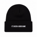 IT'S BEEN A GOOD GAME BEANIE
